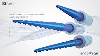 Endostar E3 Azure  nowoczesny system pilników stworzony w technologii Azure HT Technology [upl. by Roosevelt703]
