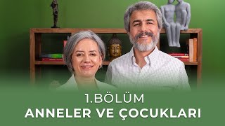 Bölüm 1 l Anneler ve Çocukları [upl. by Zalucki]