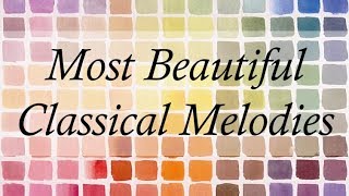 The Most Beautiful Classical Melodies  3 Hours Of The Best Classical Music [upl. by Terrel]