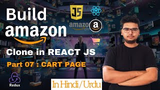 Amazon Clone  CART PAGE  Part 07  React js Project Beginners [upl. by Skees]