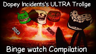 Dopey Incidentss Ultra Trollge Binge Watch Compilation of 2023 [upl. by Domella935]