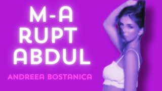 Andreea Bostanica  Ma Rupt Abdul Official Audio [upl. by Francie]