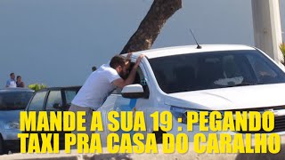 PEGADINHA  PEGANDO TAXI PRA CASA DO CARALHO  MANDE A SUA 19 [upl. by Maillw984]