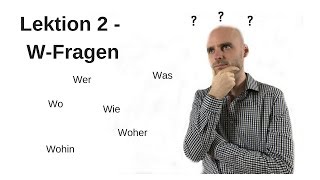 Deutschkurs A11 Lektion 2 WFragen [upl. by Domonic112]