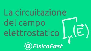 La circuitazione del campo elettrostatico lezione di fisica [upl. by Eiahpets]