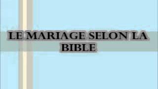 Le mariage selon la Bible [upl. by Niggem]