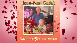 Bonne fête maman  Jean Paul Cadet audio [upl. by Aerdnas]