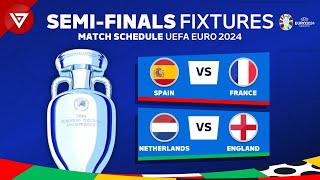 🔴 SEMI FINALS UEFA EURO 2024 FIXTURES  Match Schedule EURO 2024 Semi Finals [upl. by Nai]