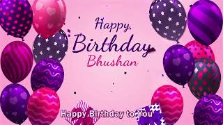 Happy Birthday Bhushan  Bhushan Happy Birthday Song [upl. by Mighell239]