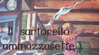 Cera una volta Il sartorello ammazzasette  fiaba per bambini [upl. by Htabazile95]