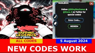 NEW CODES NEW WORLD Tapping Legends Final ROBLOX  AUGUST 5 2024 [upl. by Notnroht]