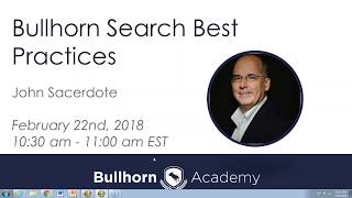 Training Webinar Bullhorn Search Best Practices [upl. by Hillyer]