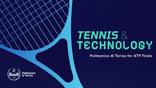 Tennis amp Technology  Politecnico di Torino for ATP Finals  Game Changer Tech [upl. by Aubin]