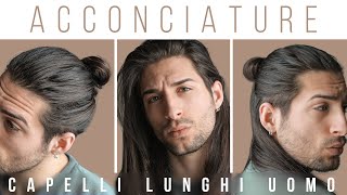 ACCONCIATURE CAPELLI LUNGHI UOMO  6 modi per portare i capelli lunghi  Stile uomo [upl. by Inaliel]