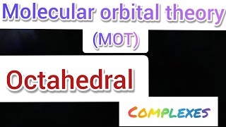 Molecular orbital theory for octahedral complexes  Diagram simplified [upl. by Bittner269]