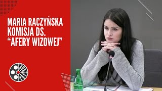 Maria Wiktoria Raczyńska  Komisja śledcza ds quotafery wizowejquot [upl. by Lamahj]