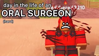 DAY IN THE LIFE OF AN ORAL SURGEON hard  Teethyz Dentist  Roblox [upl. by Eupheemia759]