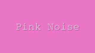 pink noise [upl. by Leruj63]