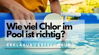 Wie viel Chlor im Pool ist richtig  Anleitung und Berechnung [upl. by Stanley]