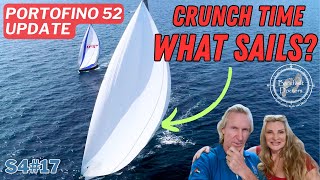 S417 Crunch Time  What Sails Portofino 52 Update [upl. by Winfred]