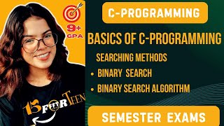 CPROGRAMING  BASICS OF CPROGRAMMING  SEARCHING METHODS  BINARY SEARCH  BINARY SEARCH ALGORITHM [upl. by Novehc]