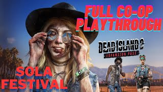 Dead Island 2  SOLA FESTIVAL DLC Full Playthrough WMy Wife [upl. by Sucy]