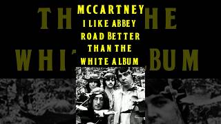 Paul McCartney I Like The Beatles Abbey Road More Than The White Album [upl. by Ileane]