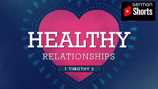 Healthy Relationships for Spiritual Leaders 1 Timothy 3 YouTube Sermon Shorts [upl. by Sik]