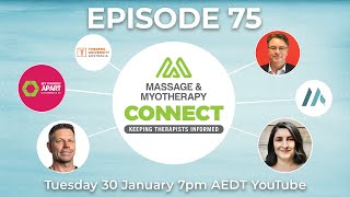 Massage amp Myotherapy Connect – Episode 75 [upl. by Nodrog]