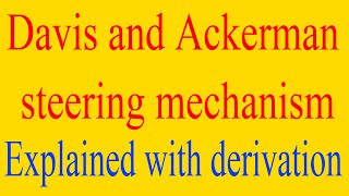 davis and ackermann steering mechanism explained Diagram and derivations included davis ackermann [upl. by Lledra]