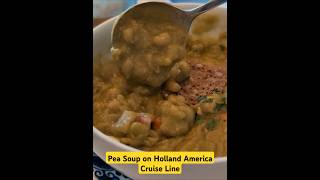 Pea Soup on Holland America Cruise Line 🍲 [upl. by Cormick]