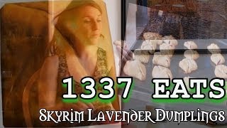 1337 EATS Lavender Dumplings from Skyrim [upl. by Bigner]