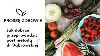 Jak dobrze przeprowadzić post metodą dr Dąbrowskiej [upl. by Akinek812]