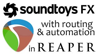 Next Level Soundtoys FX with Reaper Routing amp Automation [upl. by Rotman]