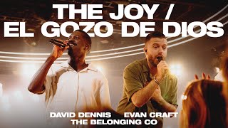 The JoyEl Gozo de Dios Bilingüe feat David Dennis amp Evan Craft  The Belonging Co [upl. by Lennahs]