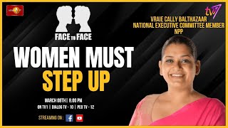 Face to Face  Vraie Cally Balthazaar  Women Must Step Up  March 08th 2024 eng [upl. by Eniortna]