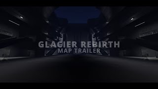 Nova Corporation  Glacier Rebirth Map Trailer [upl. by Adal]