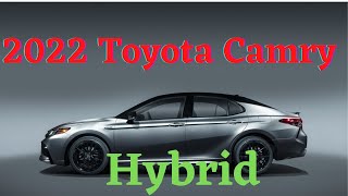 2022 Toyota Camry Hybrid [upl. by Onibas]