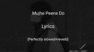 Mujhe Peene Do  Arshman  perfectly slowed reverb [upl. by Ttezil]