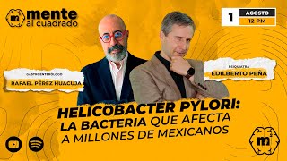 Helicobacter Pylori La bacteria que afecta a millones de mexicanos con el Dr Rafael Pérez  Ep 10 [upl. by Dart]