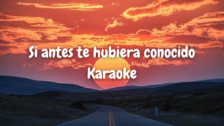 SI ANTES TE HUBIERA CONOCIDO  KAROL G KARAOKE [upl. by Ellenehs]