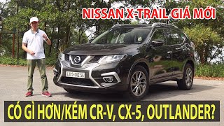 Đánh giá Nissan Xtrail 25 AWD  Giá mới có gì hơn và kém CRV Outlander CX5  TIPCAR TV [upl. by Dav522]