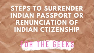 How to surrender Indian Citizenship Or Renunciate Indian Passport [upl. by Oniuqa]