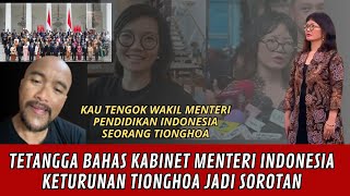 TETANGGA BAHAS KABINET MENTERI INDONESIA KETURUNAN TIONGHOA JADI SOROTAN [upl. by Malik]