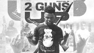 Pistol P  2 Guns Up Official Audio [upl. by Jayson]