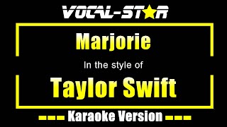 Marjorie Karaoke  Taylor Swift Karaoke Version [upl. by Kelby]