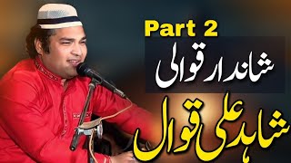 Shahid Ali Nusrat Qawal  Amazing Qawali  Part2  Top Qawali 2024  In Shakargarh [upl. by Yddor]