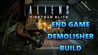 ALIENS Fireteam Elite  End Game Demolisher Build [upl. by Jennette573]