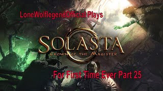 Part 25 My First Time Playing Solasta Crown Of The Magister [upl. by Lundberg]