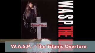 WASP  The Titanic Overture  Lyrics [upl. by Siva]